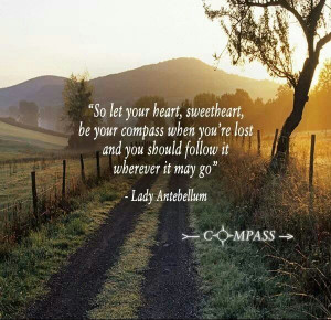 Lady Antebellum- Compass. Country quotes. Country Songs