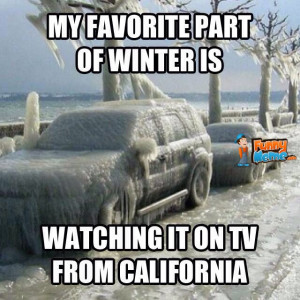 Funny Memes – My favorite part of winter is..