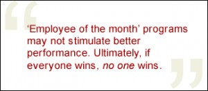 QUOTE: Employee of the month programs may not stimulate better ...