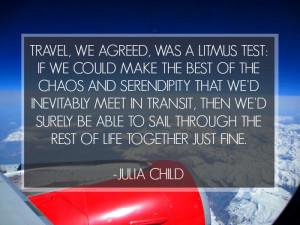 FREE PRINTABLE | TRAVEL WAS A LITMUS TEST - JULIA CHILD