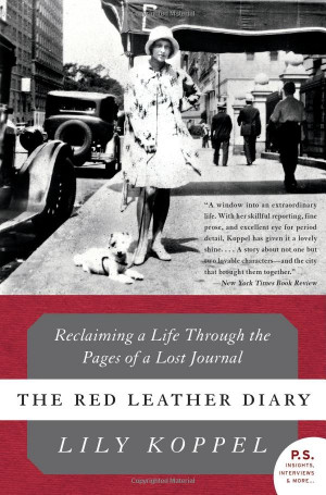 The Red Leather Diary by Lily Koppel is an incredible true story of a ...
