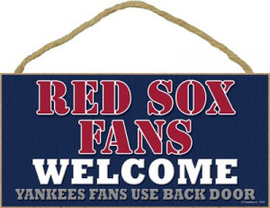 WELCOME SIGN BOSTON RED SOX FANS YANKEES FANSUSE BACK DOORMEASURES 5 X ...