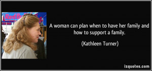 woman can plan when to have her family and how to support a family ...