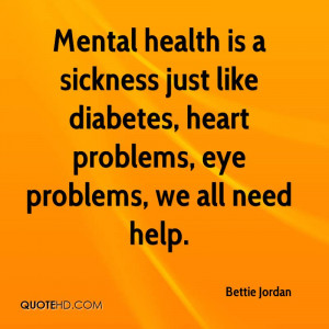 health is a sickness just like diabetes, heart problems, eye problems ...