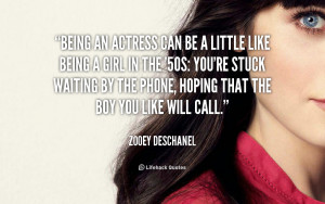 quote-Zooey-Deschanel-being-an-actress-can-be-a-little-175925.png