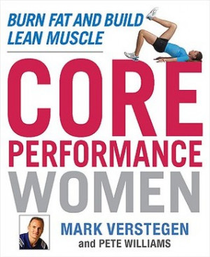 Core Performance Women: The Revolutionary Nutrition and Fitness ...