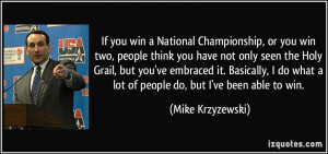 If you win a National Championship, or you win two, people think you ...