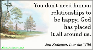 ... , happiness, God, inspirational, wisdom, Jon Krakauer, Into the Wild