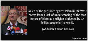 prejudice against Islam in the West stems from a lack of understanding ...