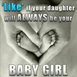 Yes.....she will always be my baby girl!