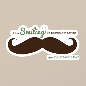 Moustache Quotes