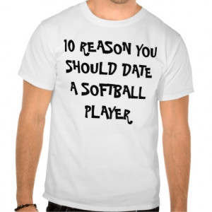 10_reason_you_should_date_a_softball_player_tees ...