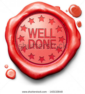well done good job excellent performance great achievement thank you ...