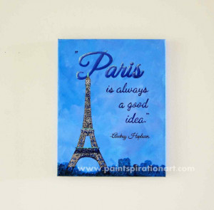 Paris Decor Canvas Quote Art - Eiffel Tower Art Audrey Hepburn Quote ...
