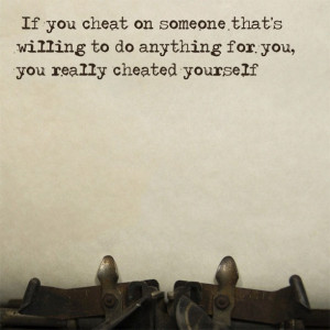 once a cheater always a cheater is a bit harsh