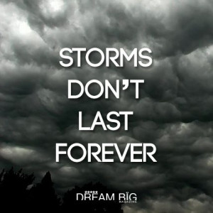Storms don't last forever. #Success #Attitude #Life | quotes ...