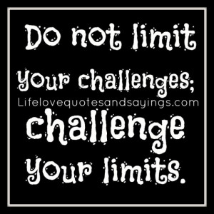 Latin Quotes About Love: Do Not Limit Your Challenges A Latin Quotes ...