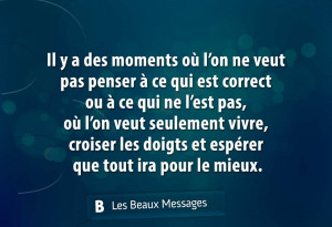 Il y a des moments où l’on ne veut pas penser ...