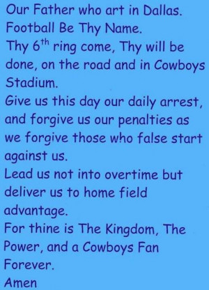 Dallas Cowboys Prayer..I am gonna hang this up in my room...and say it ...