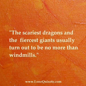 more than windmills lone quixote windmills warriors don quixote quotes ...