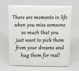 There Are Moments In Life When You Miss Someone