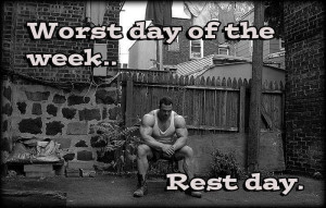 Worst day of the week… REST DAY! :-/