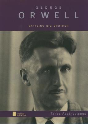 ... by marking “George Orwell: Battling Big Brother” as Want to Read