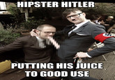 Hipster Hitler -#Occupy Poland