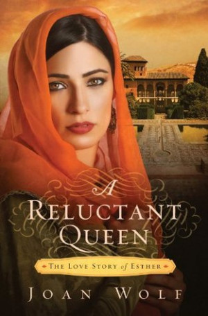 ... Reluctant Queen: The Love Story of Esther” as Want to Read