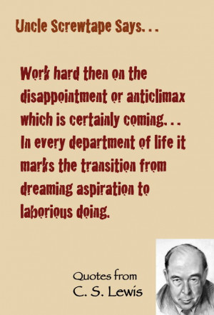 Lewis quote (via Screwtape) on the disappointments of the ...