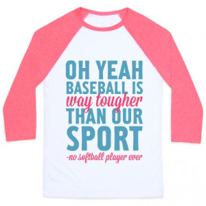 you to play better softball quotes for teams softball quotes