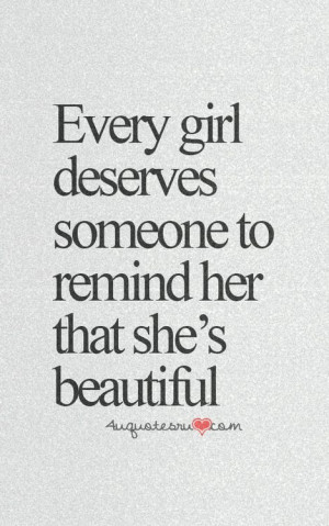 Every Girl Deserves Quotes