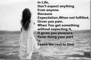 Don’t Expect Anything From Anyone!!