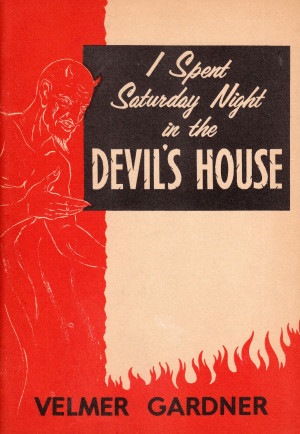 ... Velmer Gardner Spends a Night in the Devil's House ! old time religion