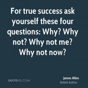 For True Success Ask...