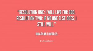 quote-Jonathan-Edwards-resolution-one-i-will-live-for-god-12659.png