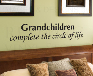 ... -Quote-Sticker-Vinyl-Art-Lettering-Grandchildren-Circle-of-Life-F87