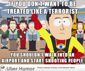 ... that said he was tired of Americans being treated like terrorists