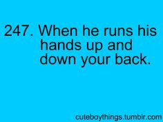 love when he starts rubbing my back too More