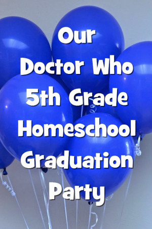 homeschool graduation set to the theme of Doctor Who turns out ...