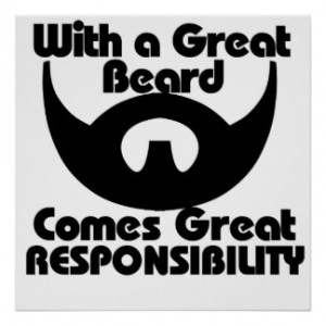 With a great beard comes great resposibility poster