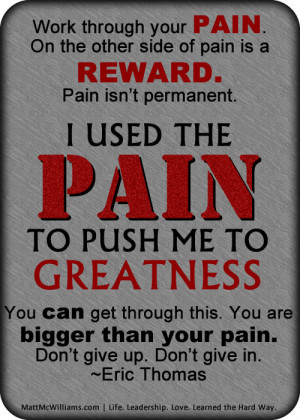 Eric Thomas I Used the Pain to Push me to Greatness Quote