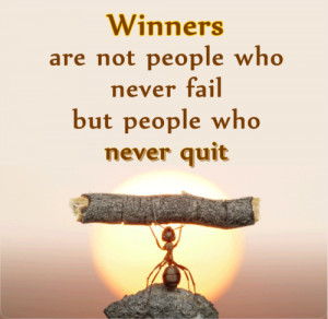 Winners Are Not People Who Never Fail Quotes