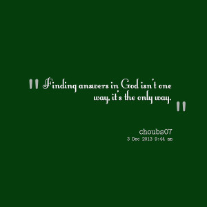 22864-finding-answers-in-god-isnt-one-way-its-the-only-way.png