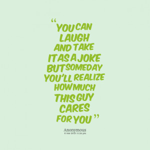 One Day Youll Realize Quotes Quotes picture: you can laugh