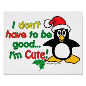 Funny Christmas Penguin I'm cute! Poster