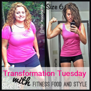 Transformation Tuesday with Fitness Food and Style
