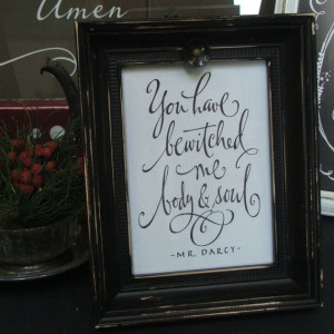 bewitched me body and soul - hand lettered art print, Mr. Darcy quote ...