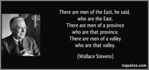 There are men of the East he said who are the East There are men of