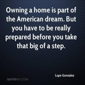 Owning a home is part of the American dream. But you have to be really ...